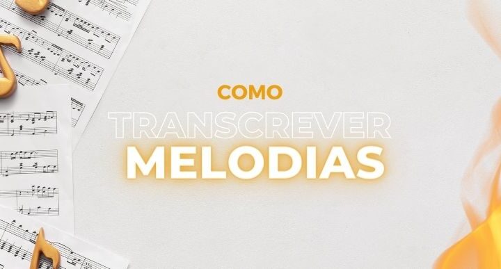 Como transcrever melodias