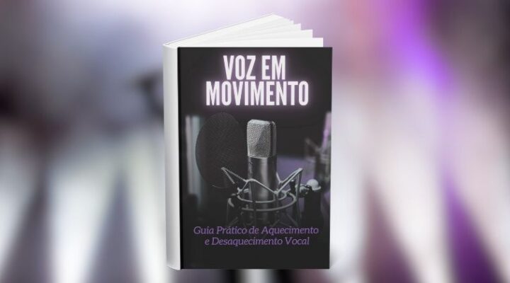 Voz Em Movimento – Guia de aquecimento e desaquecimento vocal